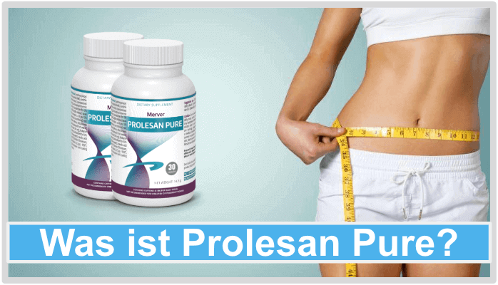 Was ist Prolesan Pure? Was ist Prolesan Pure