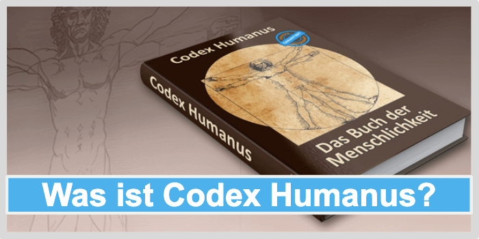 Codex Humanus - Das Buch der Menschlichkeit Was ist Codex Humanus