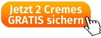 Jetzt 2 Cremes gratis sichern Button 2 Cremes gratis sichern Button