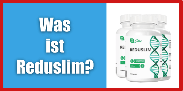 Reduslim Produkt Was ist Reduslim