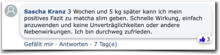 Ein positiver Erfahrungsbericht aus einem Facebook Kommentar Matcha Slim rfahrungsberichte Kritik Erfahrung