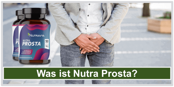 Mann hält Hände vor den Schritt Was ist Nutra Prosta Nutravya