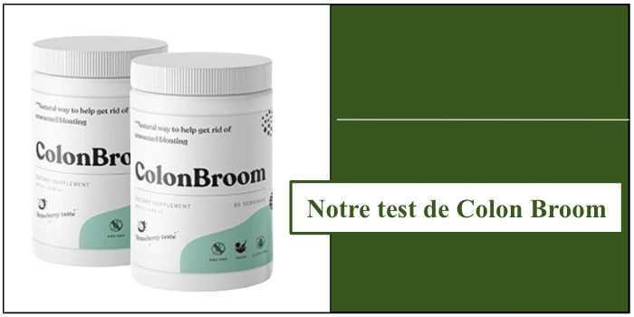 Notre commande de produits Colon Broom en Test