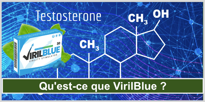 La formule chimique de la testostérone Qu'est-ce que VirilBlue