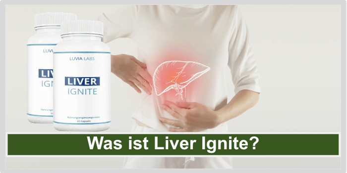 Was ist Liver Ignite Was ist Liver Ignite