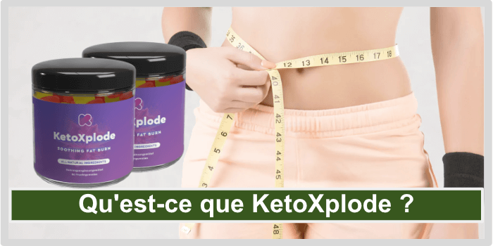 Qu'est-ce que KetoXplode Qu'est-ce que KetoXplode