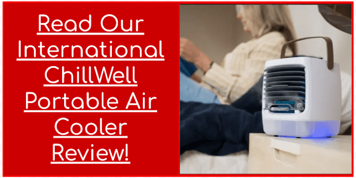 Read Our International ChillWell Portable Air Cooler Review Read Our International ChillWell Portable Air Cooler Review