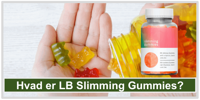 Vingummibamser i hånden Hvad er LB Slimming Gummies