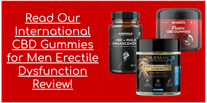 Read Our International CBD Gummies for Male Erectile Dysfunction Review Read Our International CBD Gummies for Male Erectile Dysfunction Review