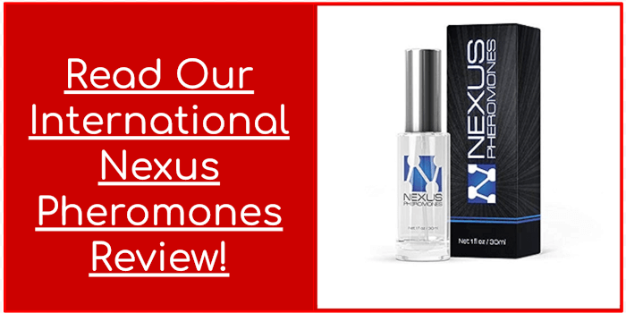Read Our International Nexus Pheromones Reviews Read Our International Nexus Pheromones Reviews